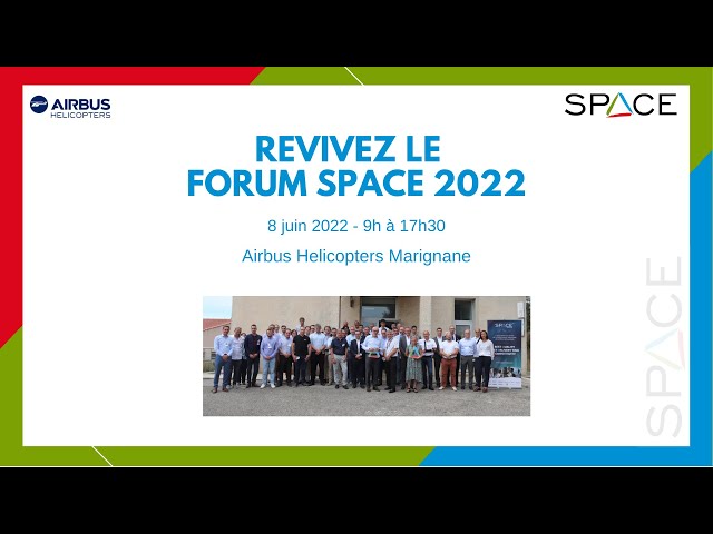Forum SPACE du 08/06/2022 à Airbus Helicopters